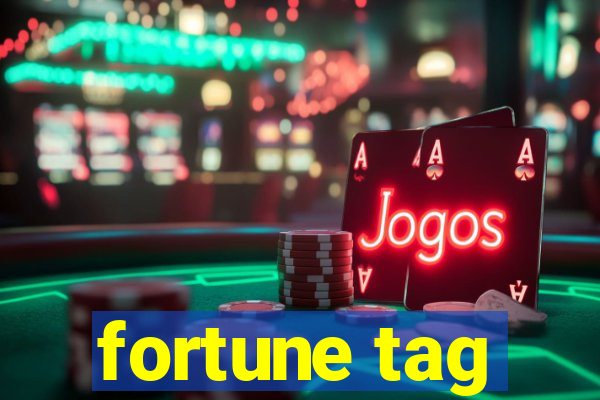 fortune tag